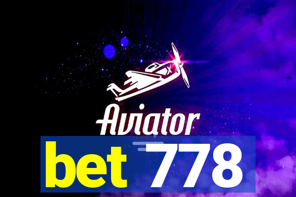bet 778